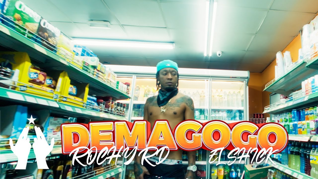 ROCHY RD X EL SHICK  - DEMAGOGO (VIDEO OFICIAL)
