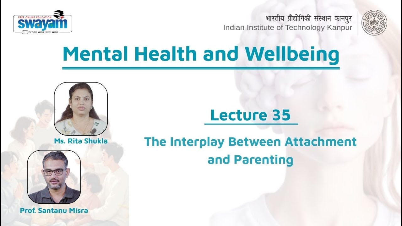 Lecture 35: The Interplay Between Attachment and Parenting