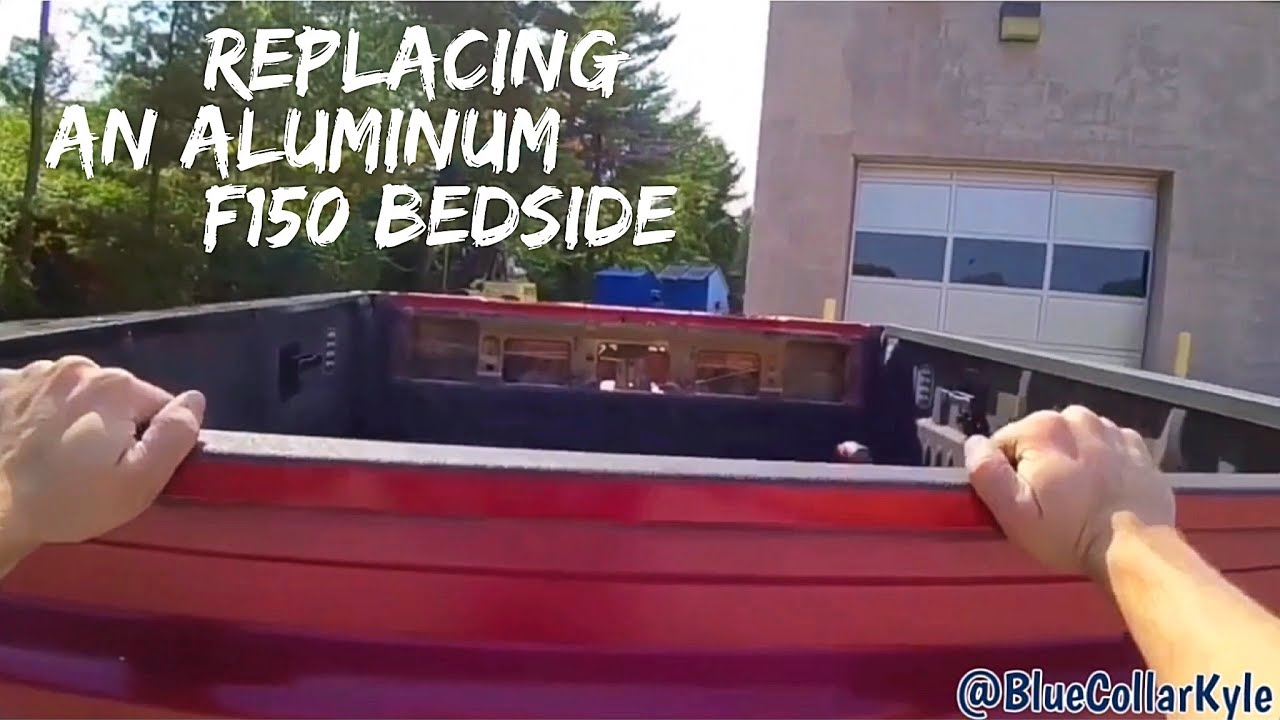 REPLACING AN ALUMINUM F150 BEDSIDE