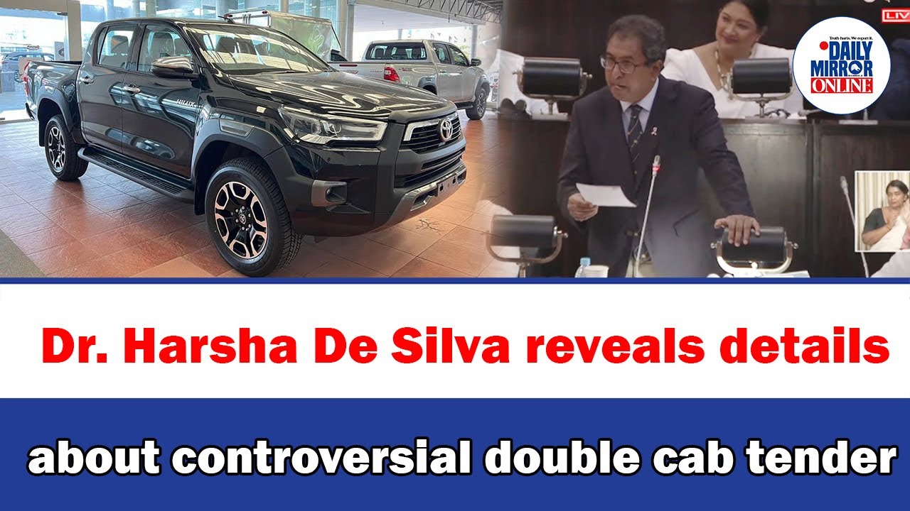 Dr. Harsha De Silva reveals details about controversial double cab tender