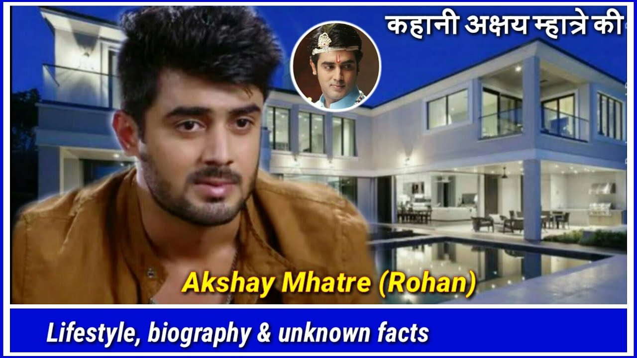 Akshay Mhatre, Lifestyle। Family, Age, Biography & unknown facts। Ghar ek mandir, And TV, episode
