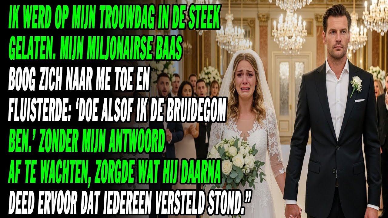 Ik In De Steek Gelaten Op Mijn Bruiloft 💔 Mijn Miljonairbaas Zei:doe Alsof Ik De Bruidegom Ben😮..