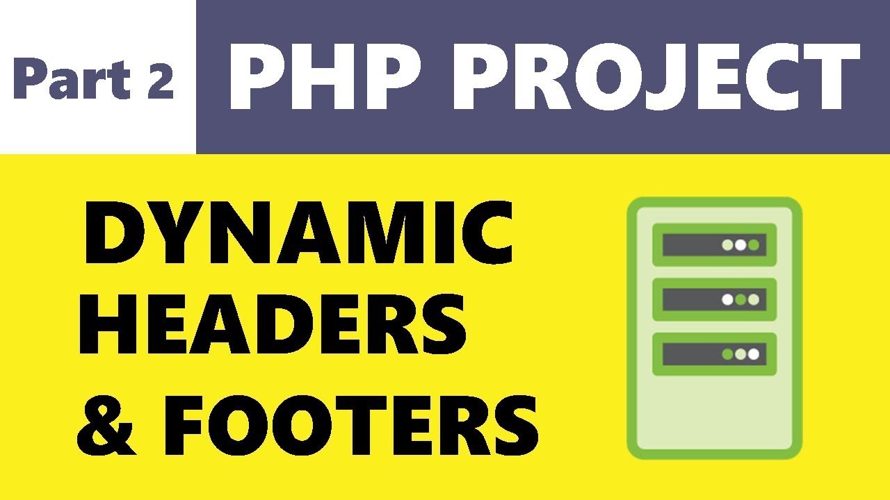 PHP Project - Dynamic Header and Footer