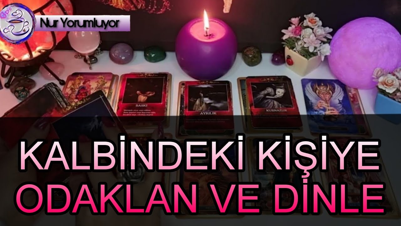 KALBİNDEKİ KİŞİYE ODAKLAN ❗❗ VE DİNLE TAROT AÇILIMI #tarotfalı #keşfet
