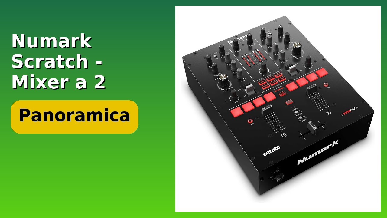 RECENSIONE (2025) : Numark Scratch - Mixer a 2 Canali. DETTAGLI ESSENZIALI