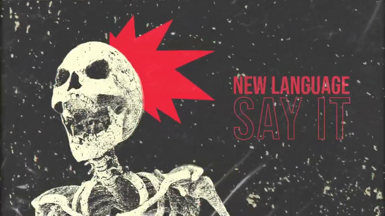 NEW LANGUAGE - SAY IT [OFFICIAL]