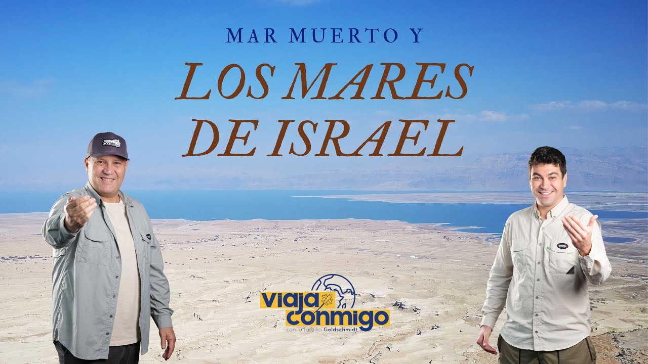DESCUBRE EL MAR MUERTO Y EL MAR DE GALILEA | Programa Viaja Conmigo
