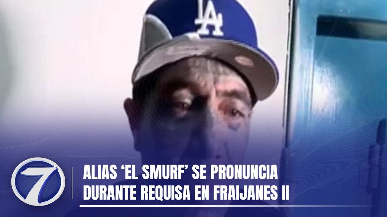 Alias ‘El Smurf’ se pronuncia durante requisa en Fraijanes II