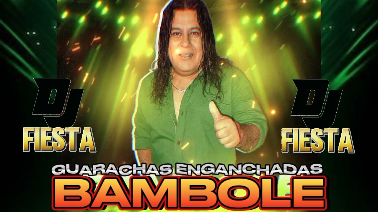 Guarachas Enganchadas - Bambole - DJ Fiesta