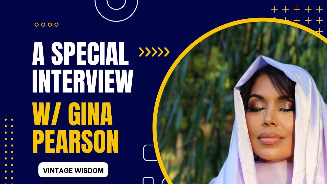 Dr. Ed Montgomery Interviews Gina Pearson. Wife of Bishop Carlton Pearson - Vintage Wisdom Ep. #29