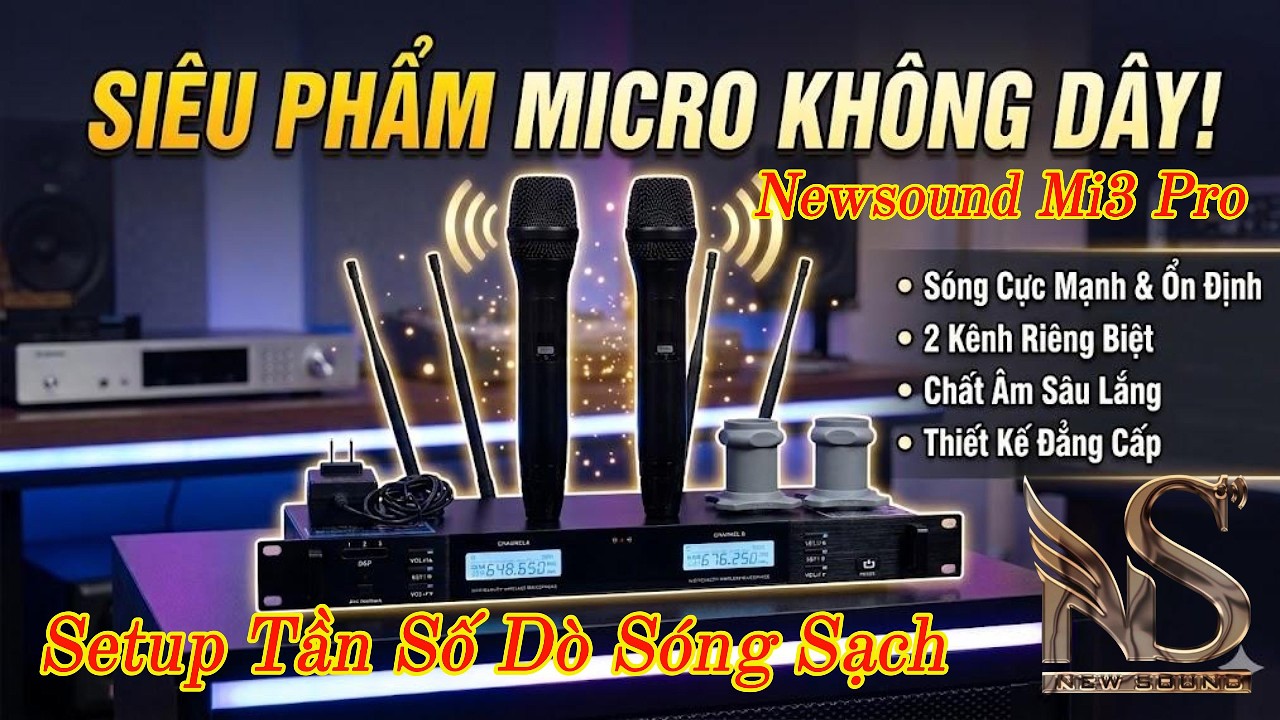 Khắc phục nhiễu sóng micro không dây cao cấp Newsound Mi3 Pro – hướng dẫn set tần số  dò sóng sạch