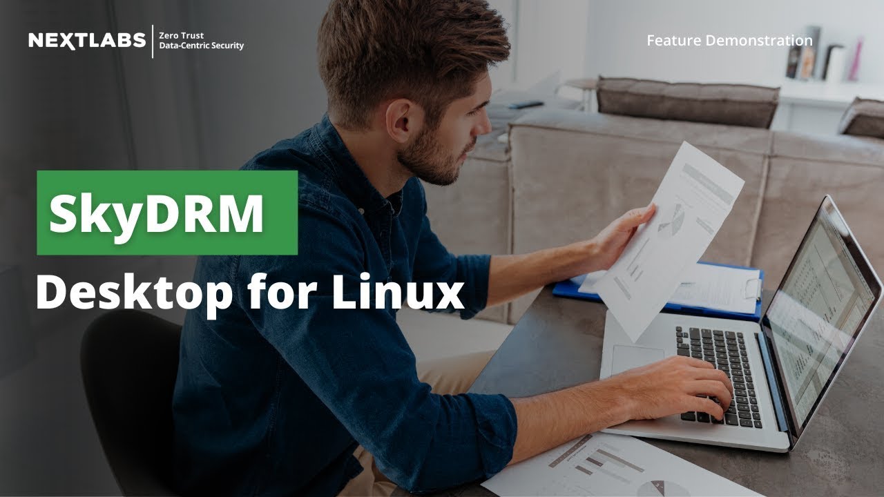 SkyDRM Desktop for Linux | NextLabs Digital Rights Management (DRM)