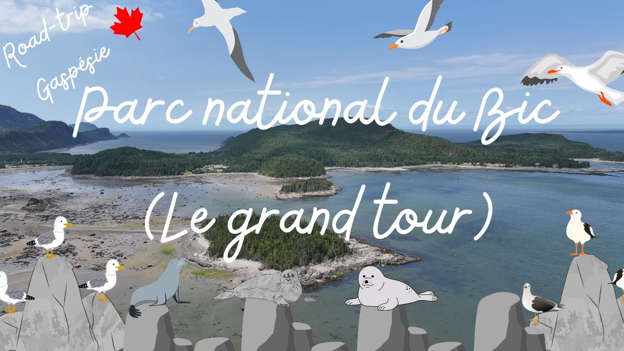 Road-Trip Gaspésie épisode 1 : une randonnée inoubliable au Parc du Bic