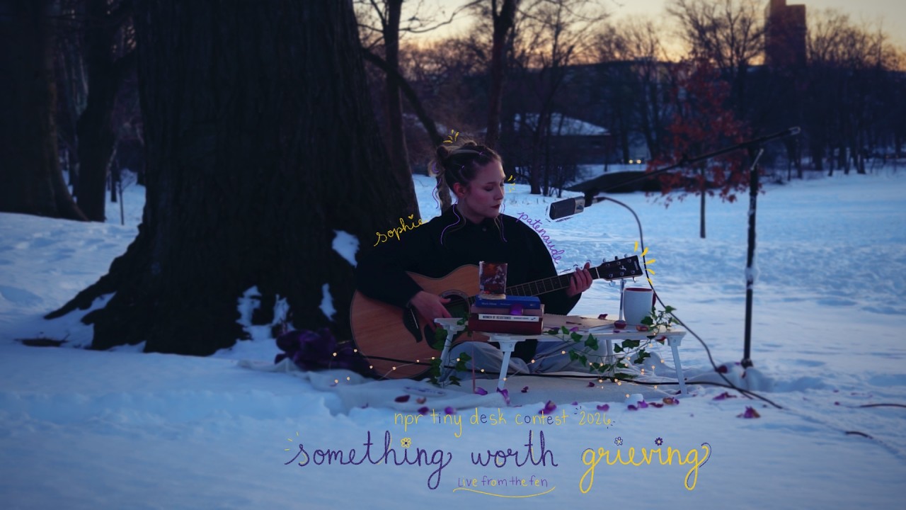 sophie patenaude - something worth grieving (live from the fens) | npr tiny desk contest 2026