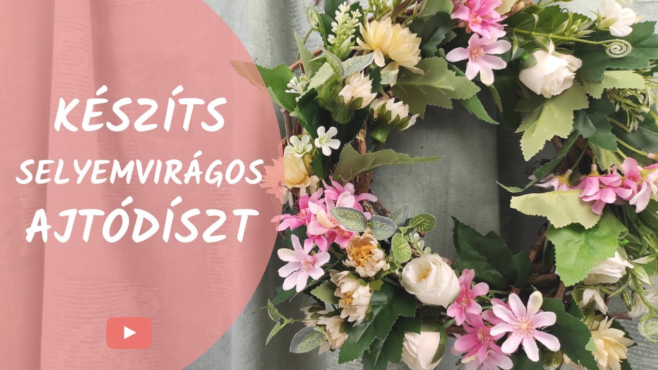 Selyemvirág koszorú készítése a legegyszerűbben ~ vesszőalapra ~ Díszíts virággal