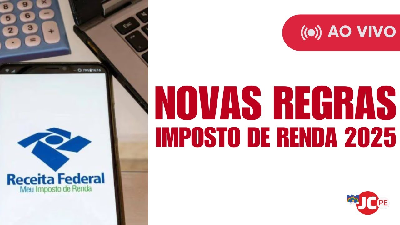 Assista ao Vivo: Anúncio das novas regras do Imposto de Renda 2025
