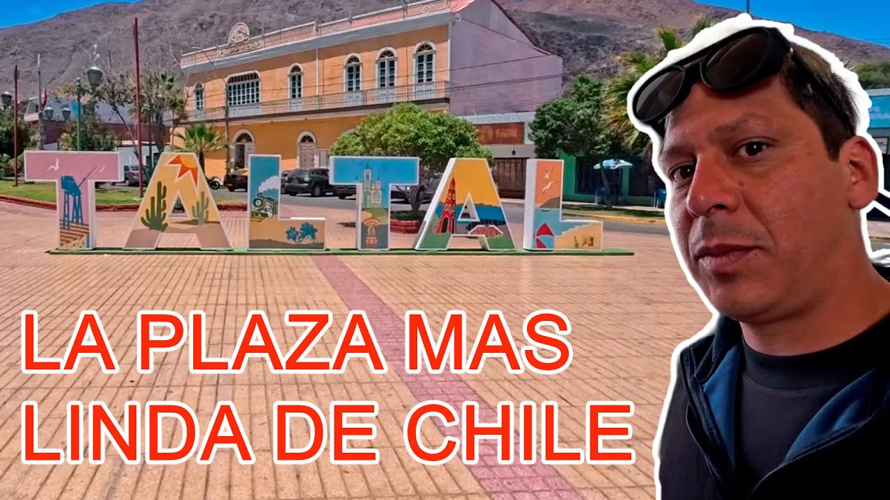 Paseando por Taltal, sus playas y la plaza mas bonita de Chile