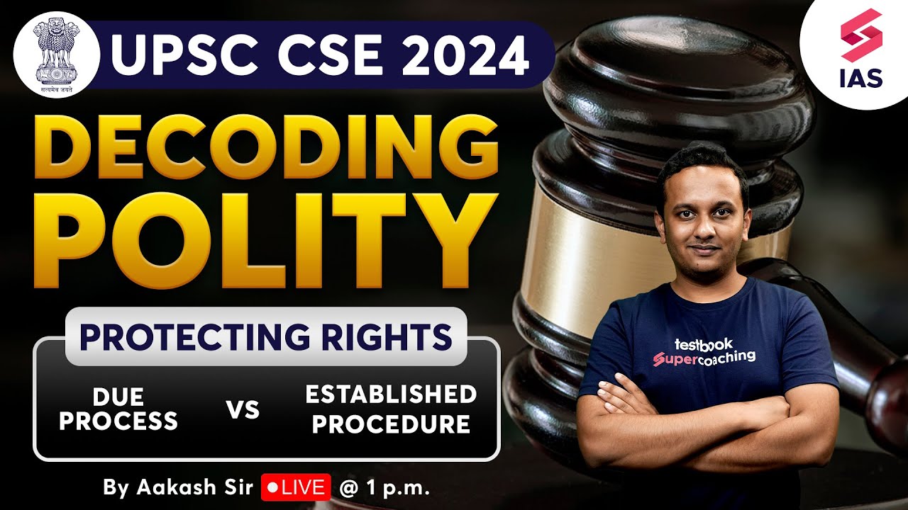 Due Process vs Procedure Established - Decoding UPSC Polity with Aakash Sir | UPSC CSE Prelims 2024