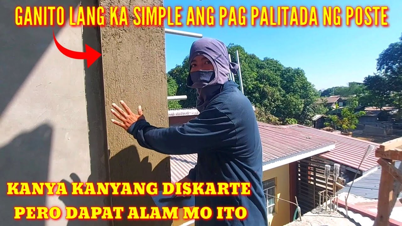 MGA DAPAT GAWIN SA PAG PALITADA NG POSTE