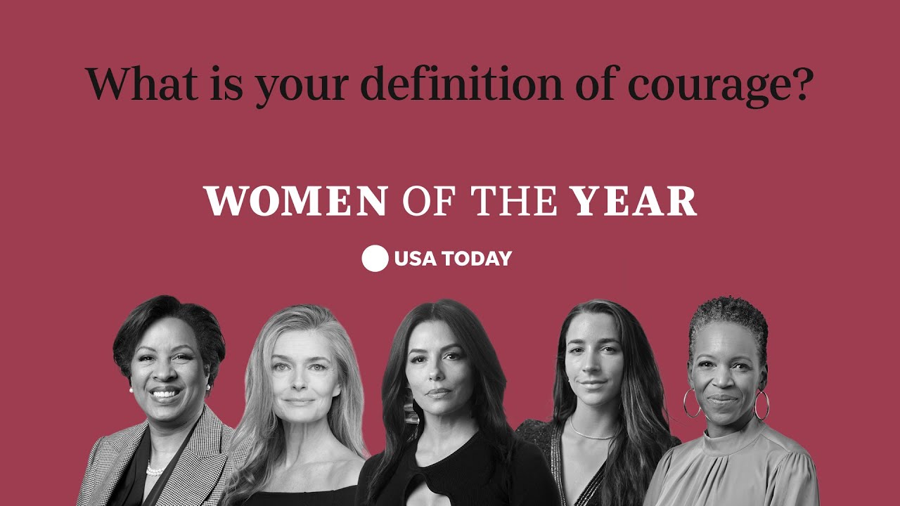 USA TODAY's Women of the Year define what courage means to them | USA TODAY