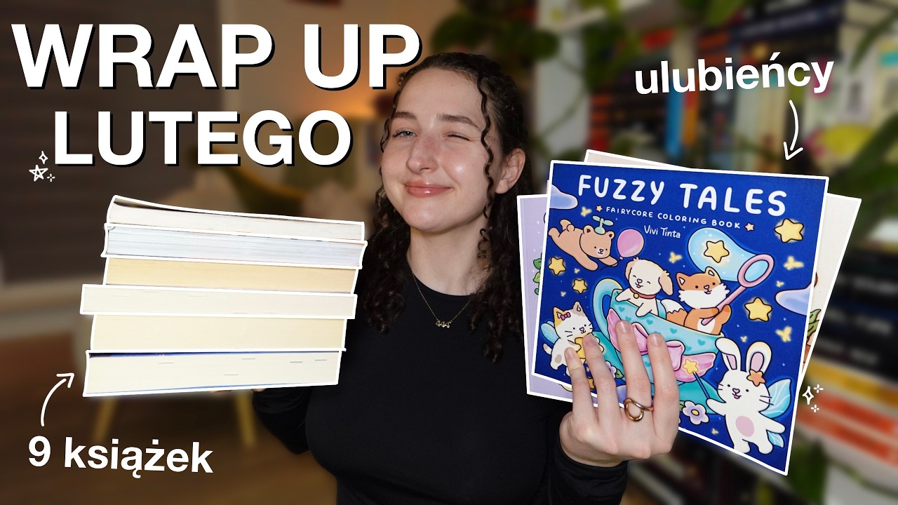 9 KSIĄŻEK + ULUBIEŃCY LUTEGO 📖💖 | co przeczytałam w lutym 2026, wrap up, podsumowanie