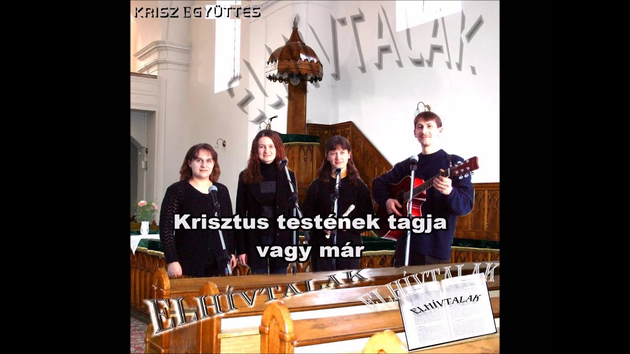 KRISZ együttes - Krisztus testének tagja vagy már (ELHÍVTALAK)