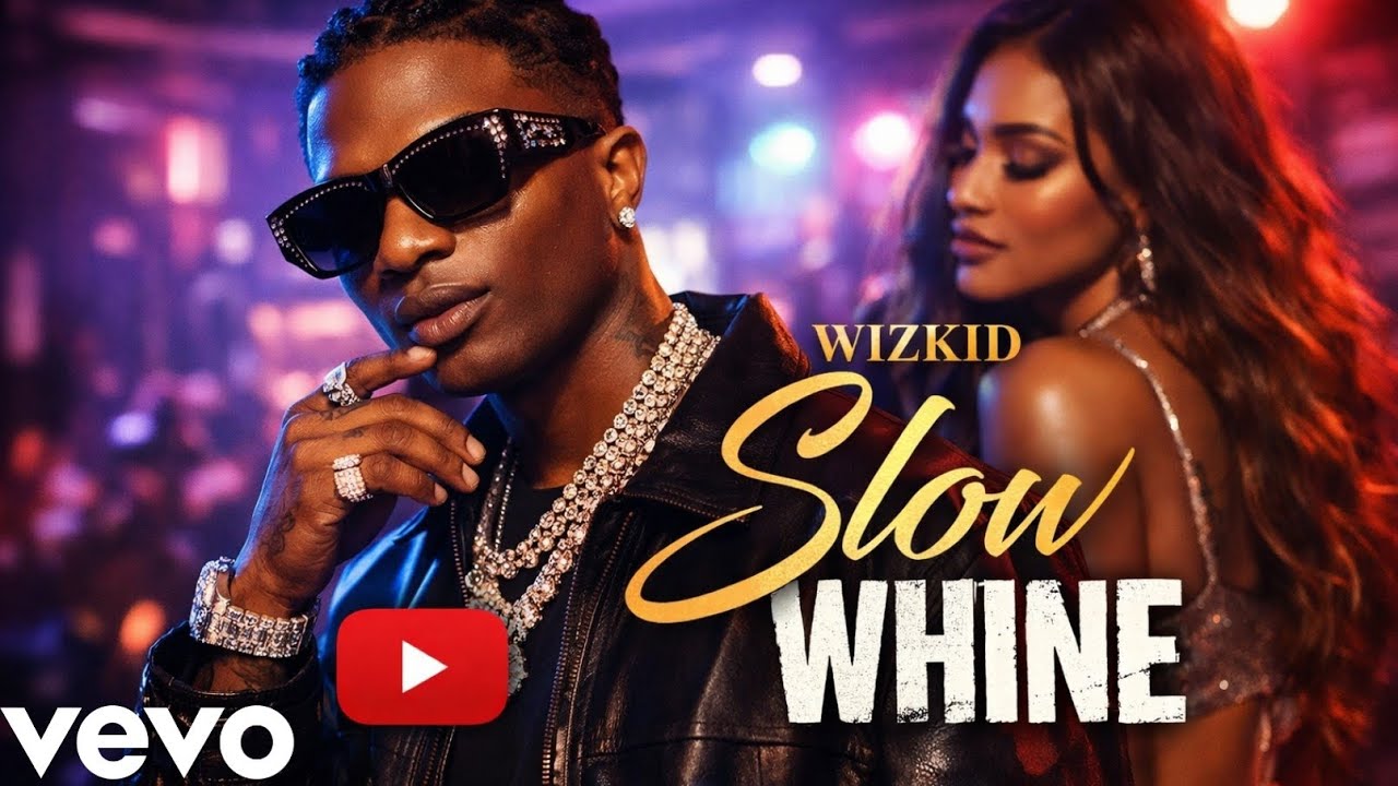 Wizkid - &ldquo;Slow Whine&rdquo; -(Official Lyrics Music Video 2026)