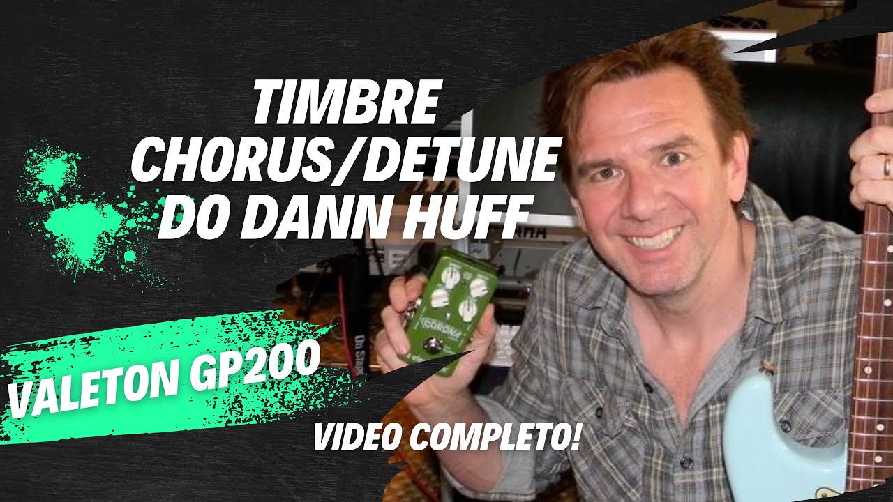 Valeton Lovers - Timbre de Chorus/Detune do Dann Huff na Valeton GP200