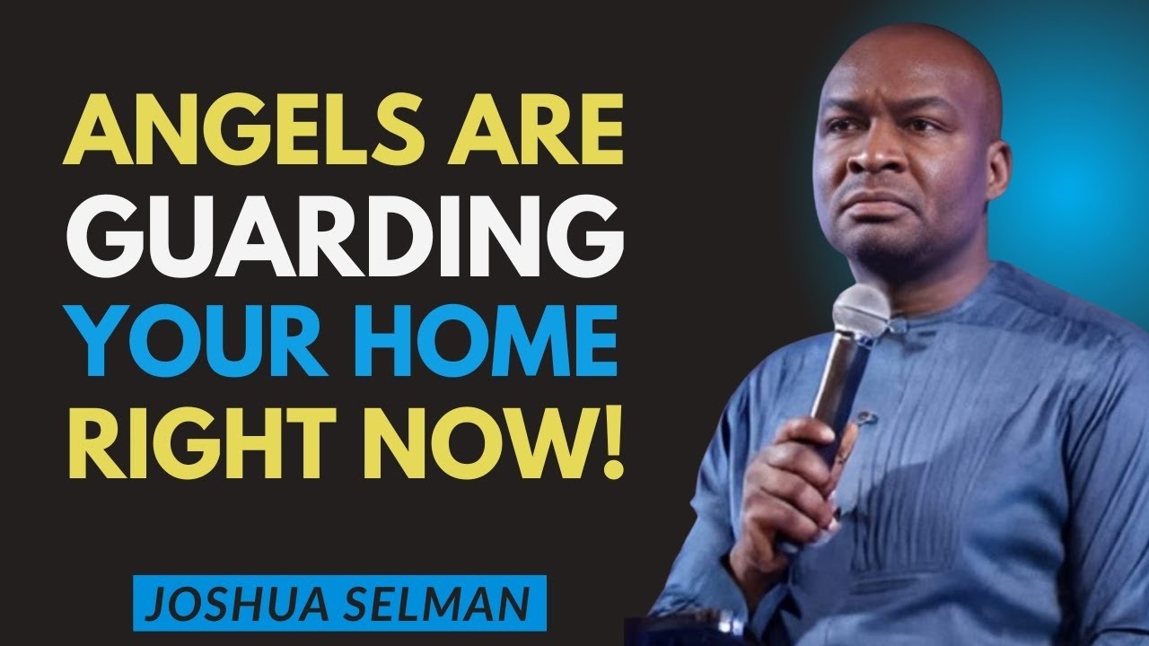 They’re Watching You — God’s Angels Are in Your Home Right Now | Apostle Joshua Selman Motivation