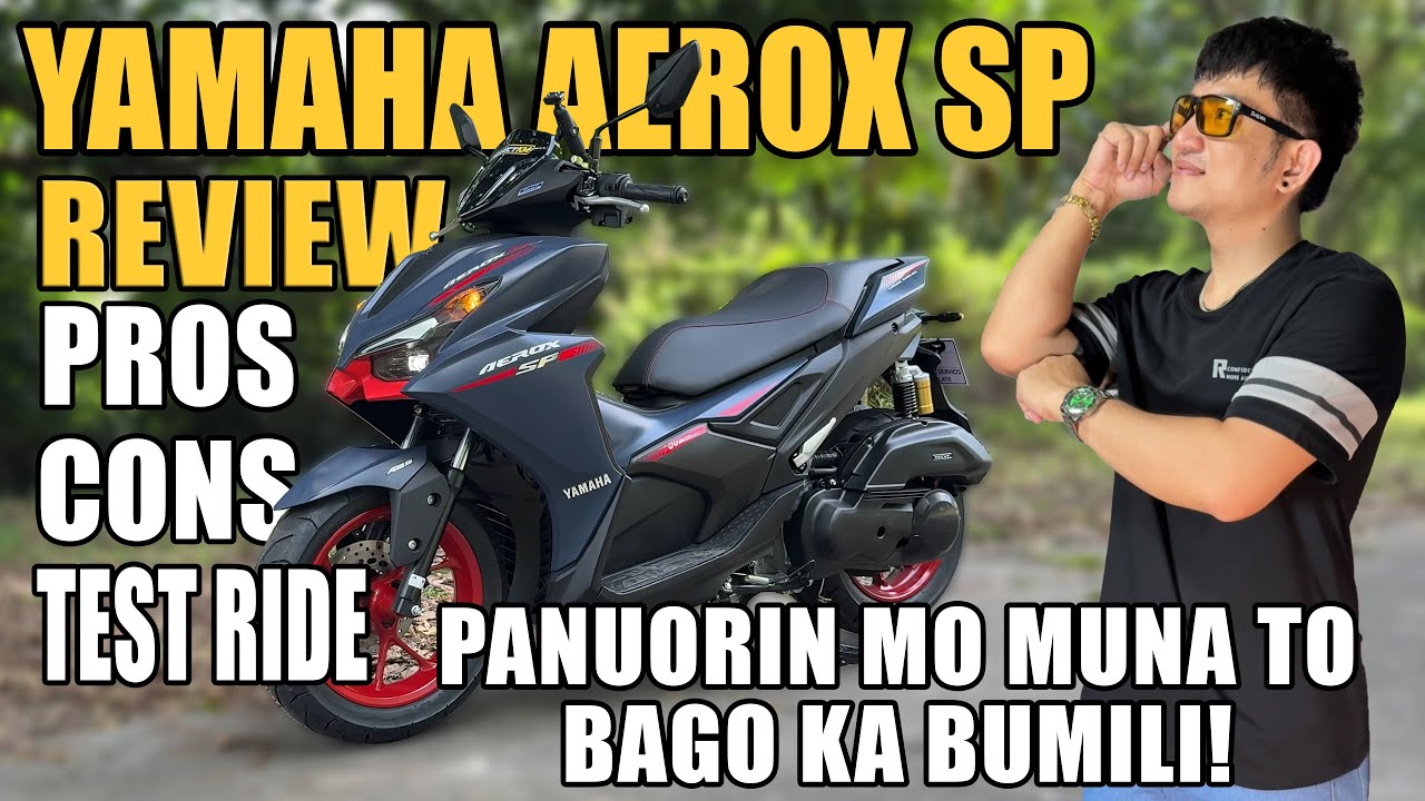 YAMAHA AEROX SP 2025 Full Review Pros, Cons, Test Ride – Panuorin Mo Muna Bago Ka Bumili!