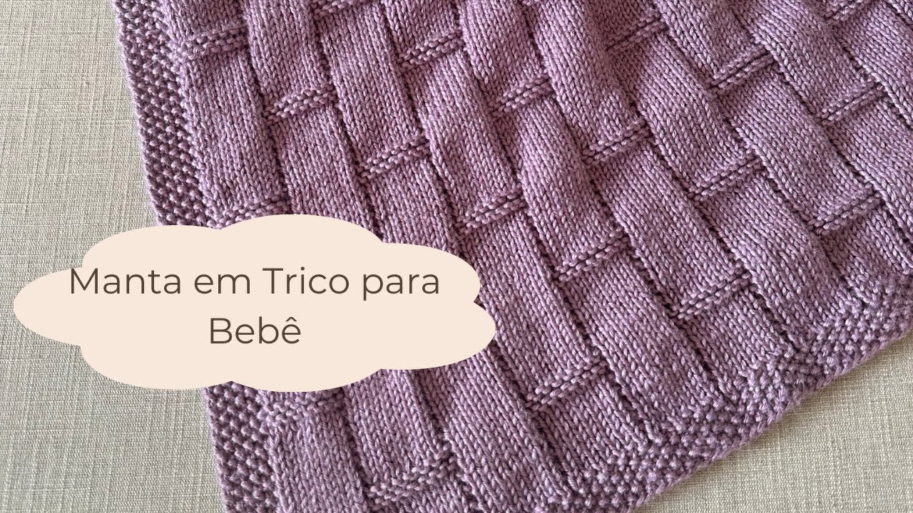 MANTA EM TRICO PARA BEBÊ | APRENDA A FAZER A AMOSTRA DO TRICO | Blanket for Baby