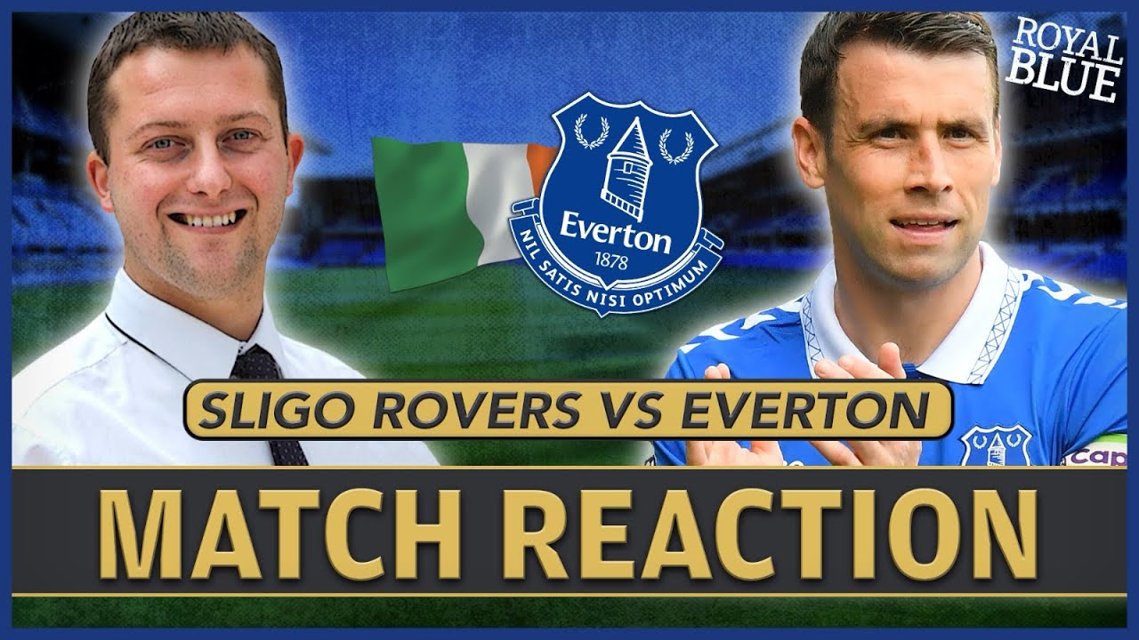 Sligo Rovers 3-3 Everton | Match Verdict