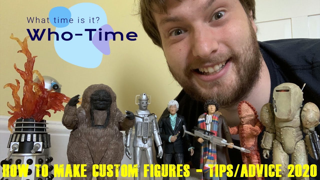 Doctor Who – How To Make Custom Figures & Build Your Collection – Tips & Advice 2020