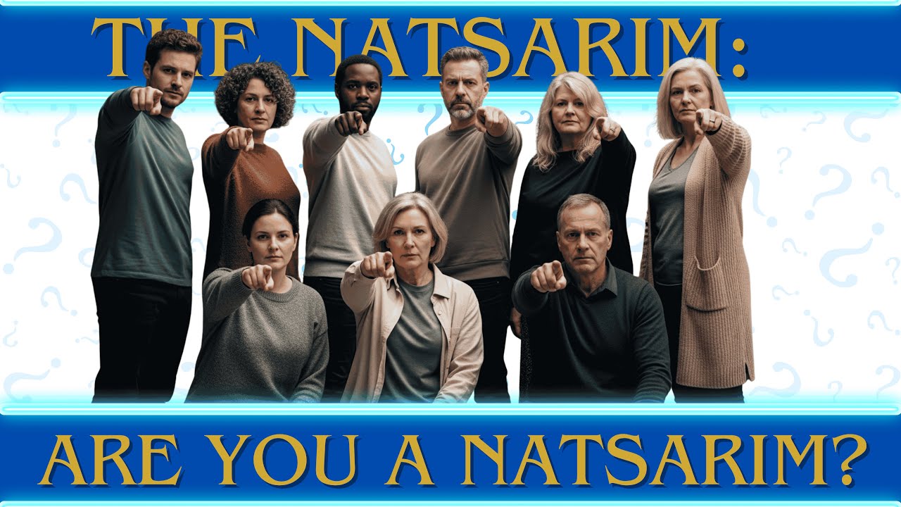 The Natsarim: Are You a Natsarim?