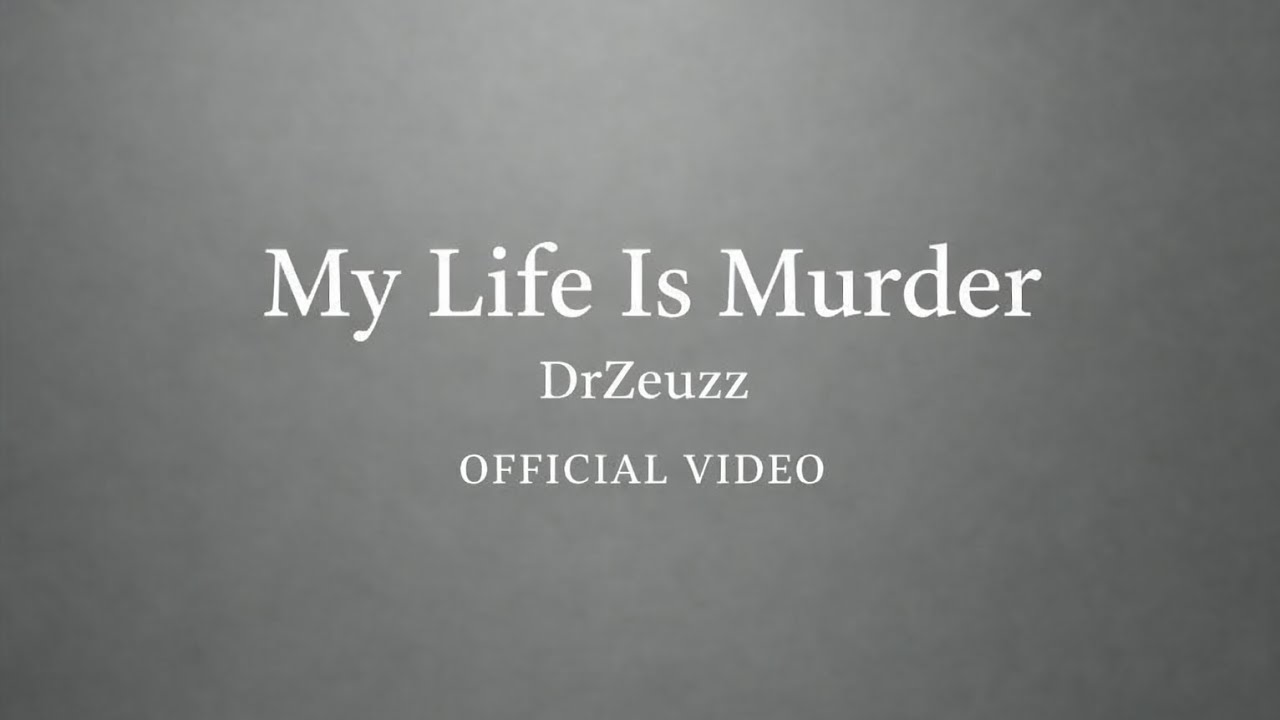 My Life Is Murder (Official Video)