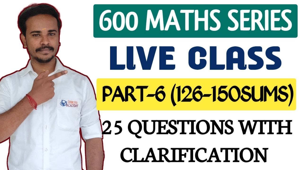 🔴DAY-6🔥MATHS LIVE CLASS✅ 600 SUMS MATHS SERIES | 25 MIXED MODEL SUMS WITH EXPLANATION TNPSC