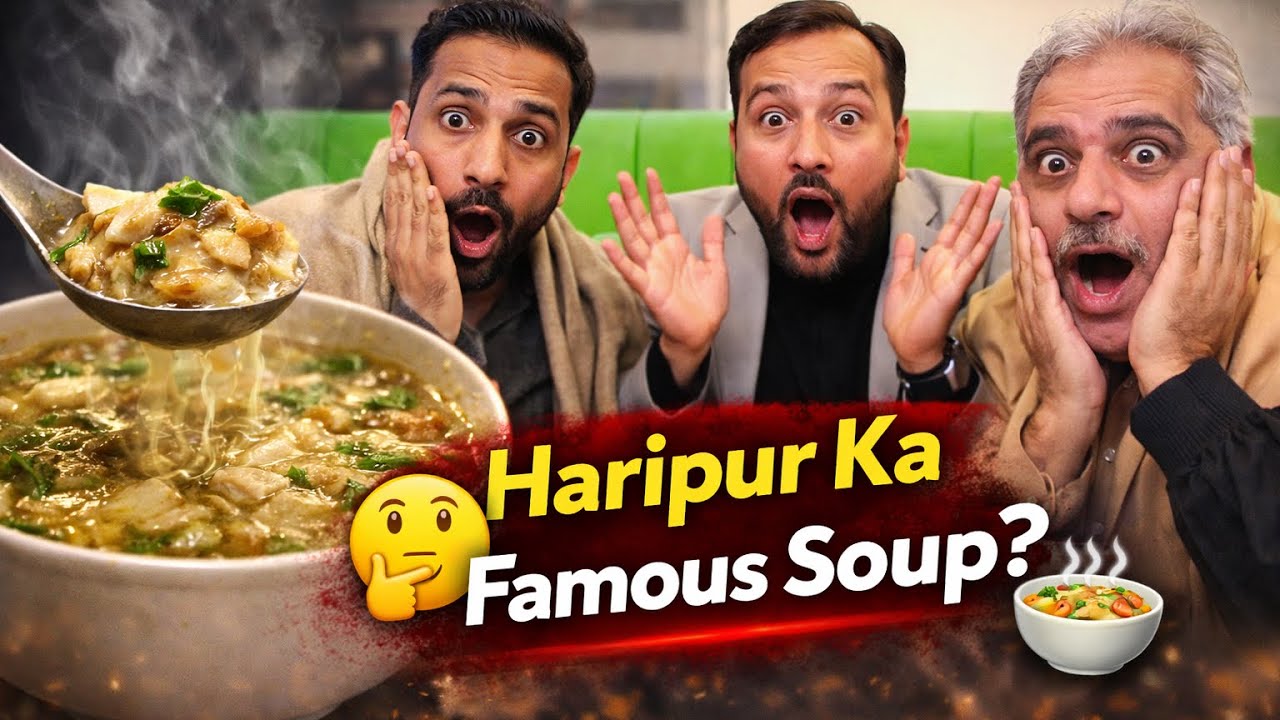 Haripur Famous Soup Try Kiya | Doston Ke Sath Fun & Gup Shup/@farhanclickß 