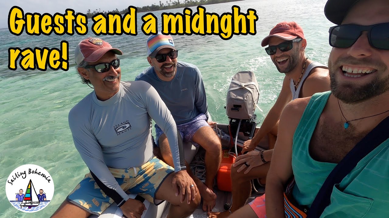 Guests and a midnight rave! Sailing Bohemia Ep.157