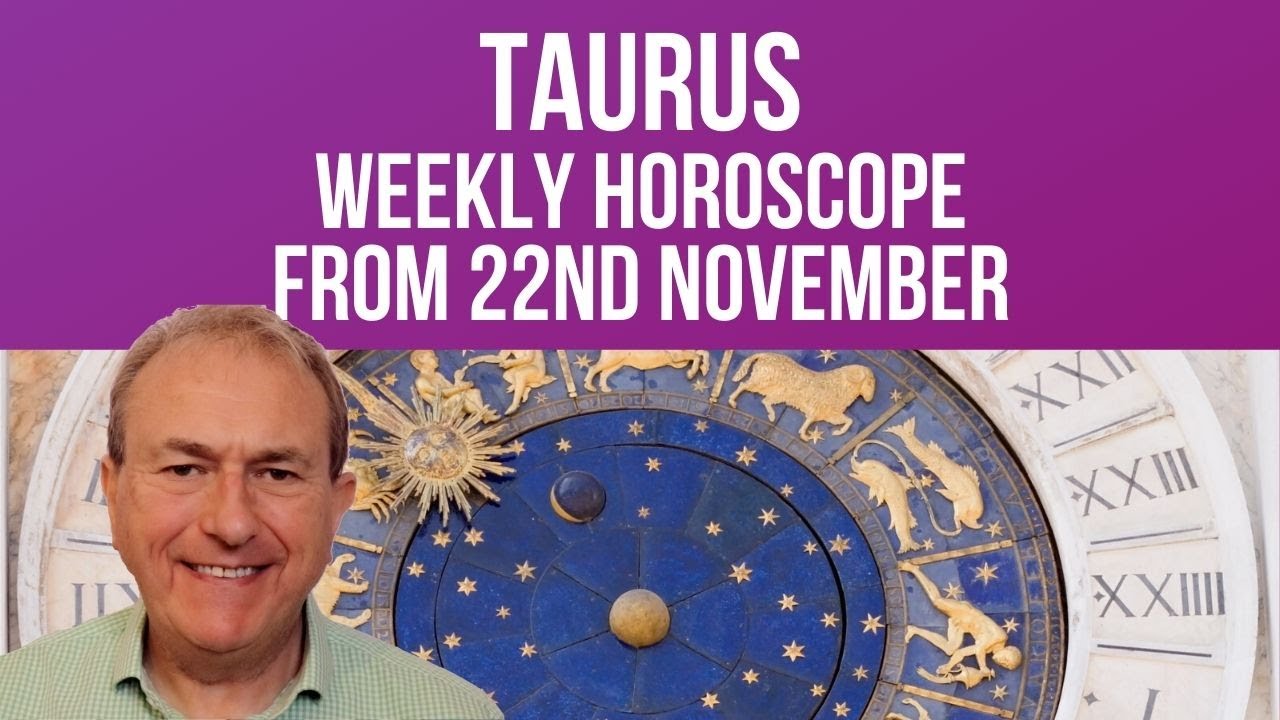 Taurus Weekly Horoscope from 22nd November 2021