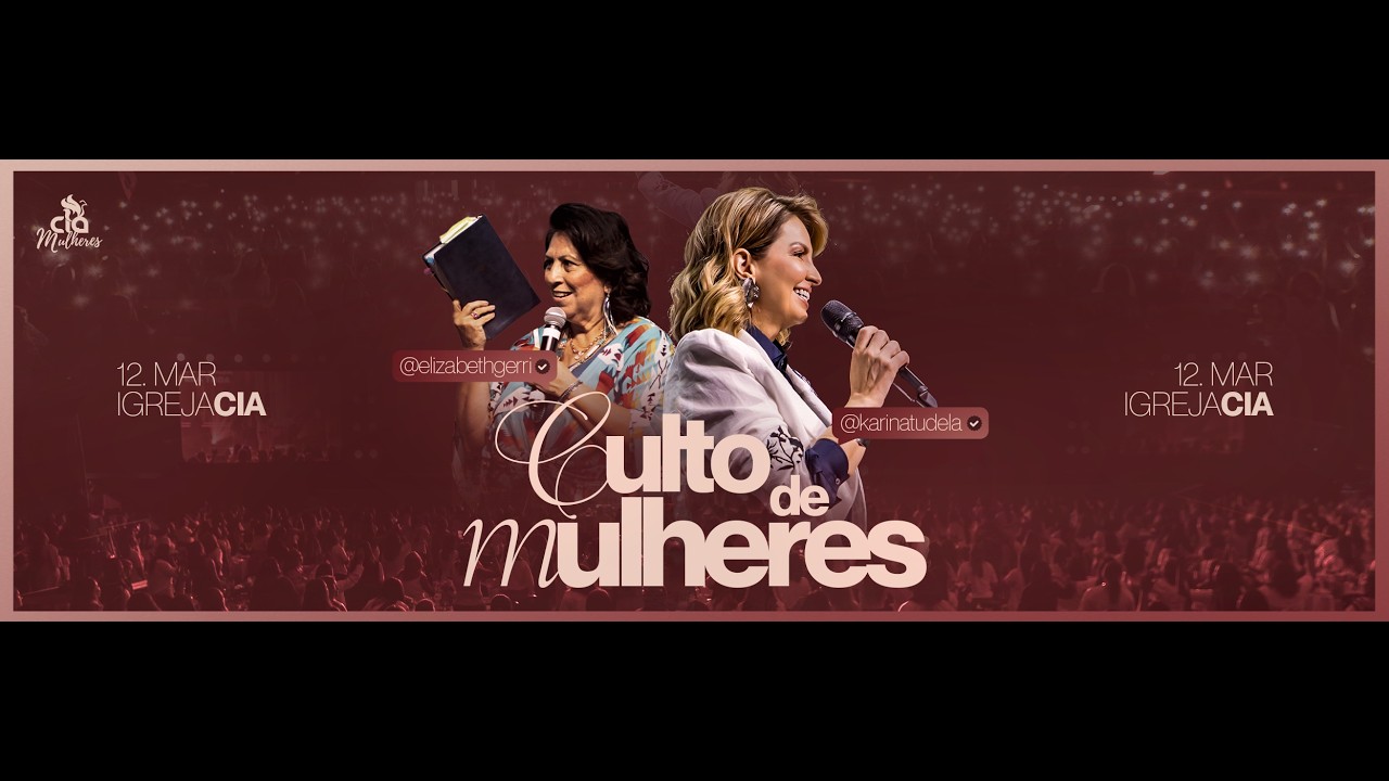 Culto de Mulheres | Elizabeth Hawker | Igreja CIA
