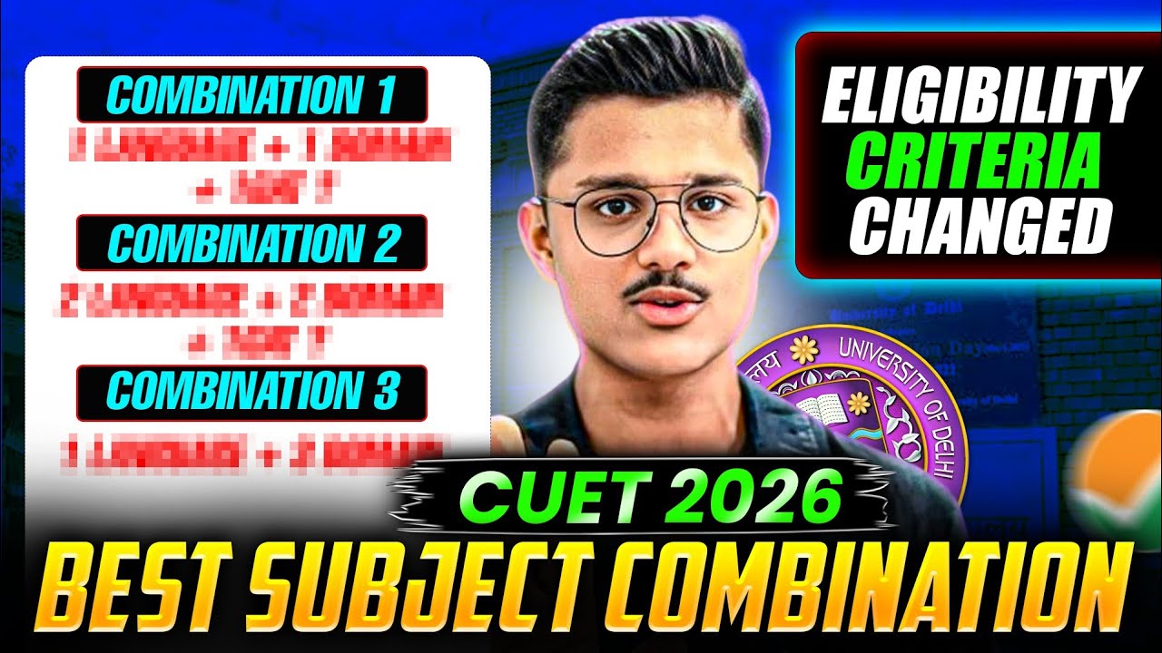 🚨Best Subject Combination For Cuet 2026 | Course-wise eligibility & University Eligibility Guide!