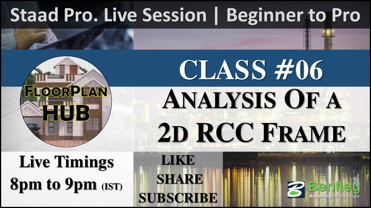 Staad Pro. Live Session #06 | Analysis of a 2D RCC Frame (Column/ Beam)