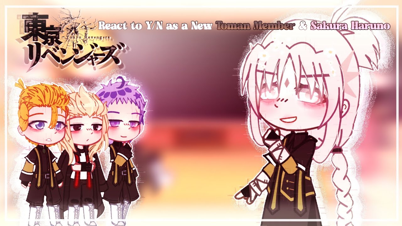 Tokyo Revengers React to Y/N as a New Toman Member & Sakura Haruno  -【🇪🇦🇺🇲🇧🇷】