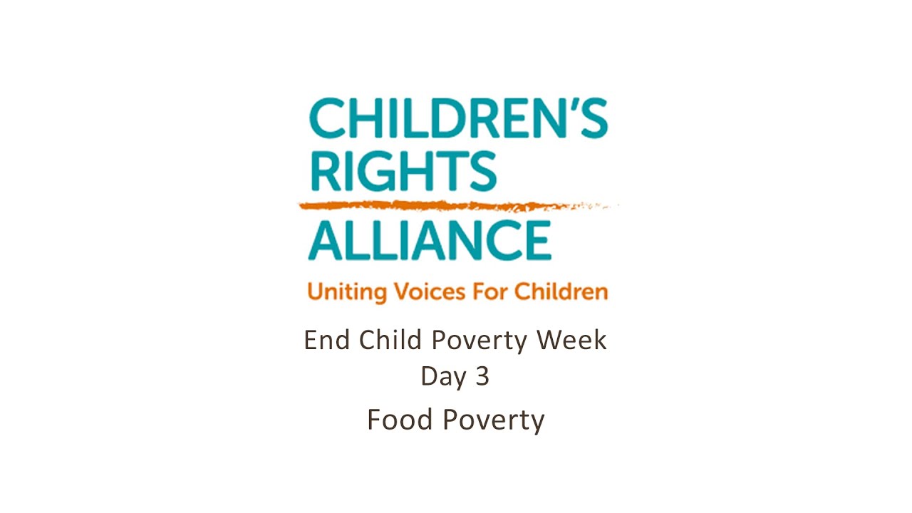 Children’s Rights Alliance - End Child Poverty Week - Food Poverty