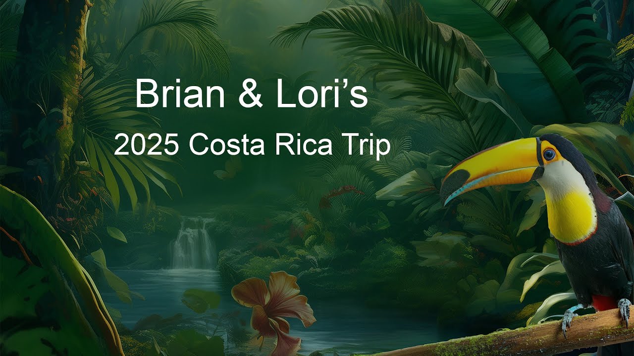 Brian & Lori 's 2025 Costa Rica Trip