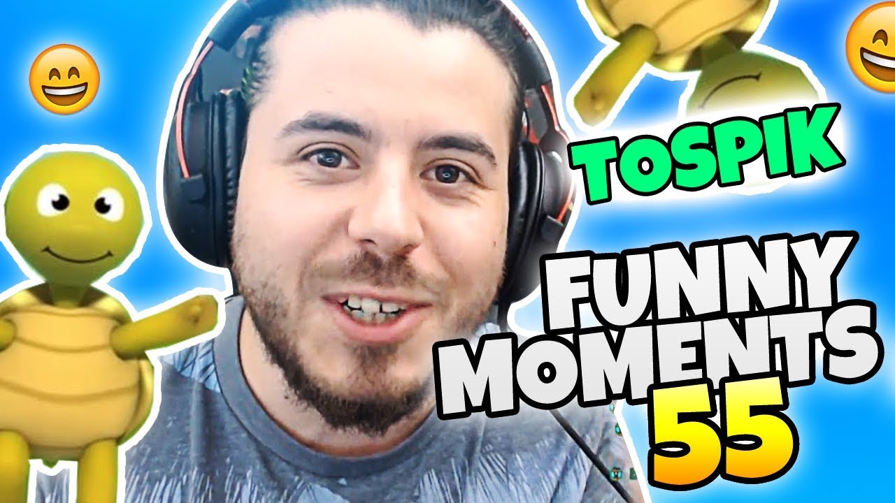 Tospik ( Funny Moments 55 )