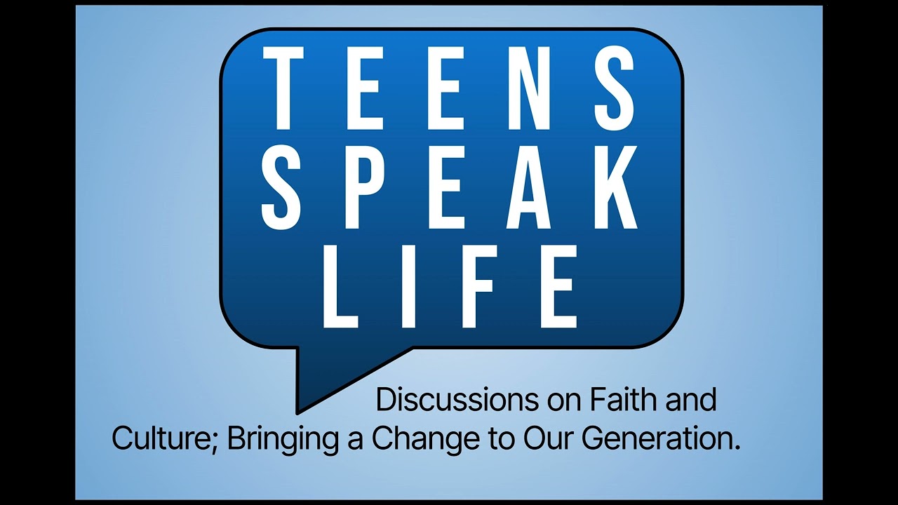 Teens Speak Life - Episode 2 - The Controversial Topic of Abortion