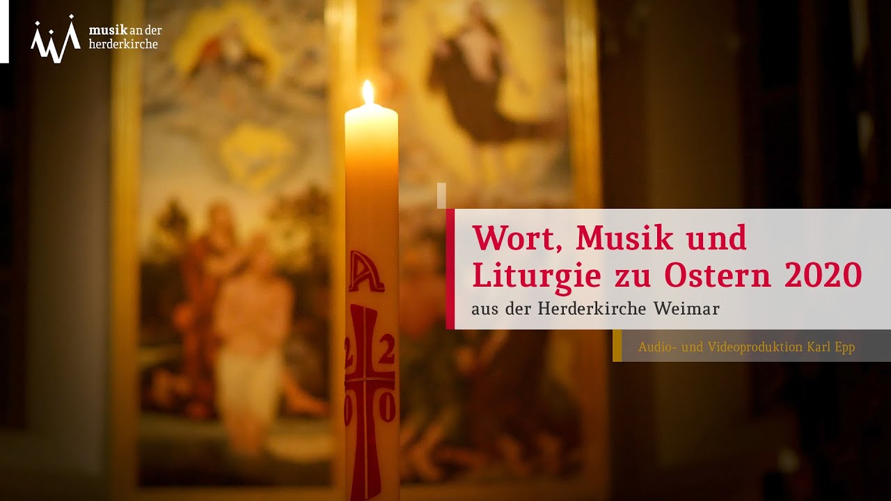 Wort und  Musik zum Osterfest 2020 aus der Stadtkirche St. Peter und Paul (Herderkirche)