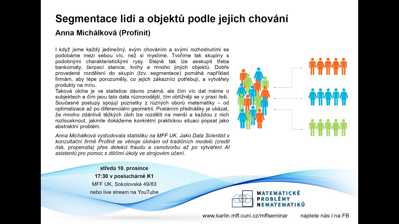 Segmentace lid&iacute; a objektů podle jejich chov&aacute;n&iacute; - Anna Mich&aacute;lkov&aacute; (Profinit) [semin&aacute;ř MPN 10.12.2025]