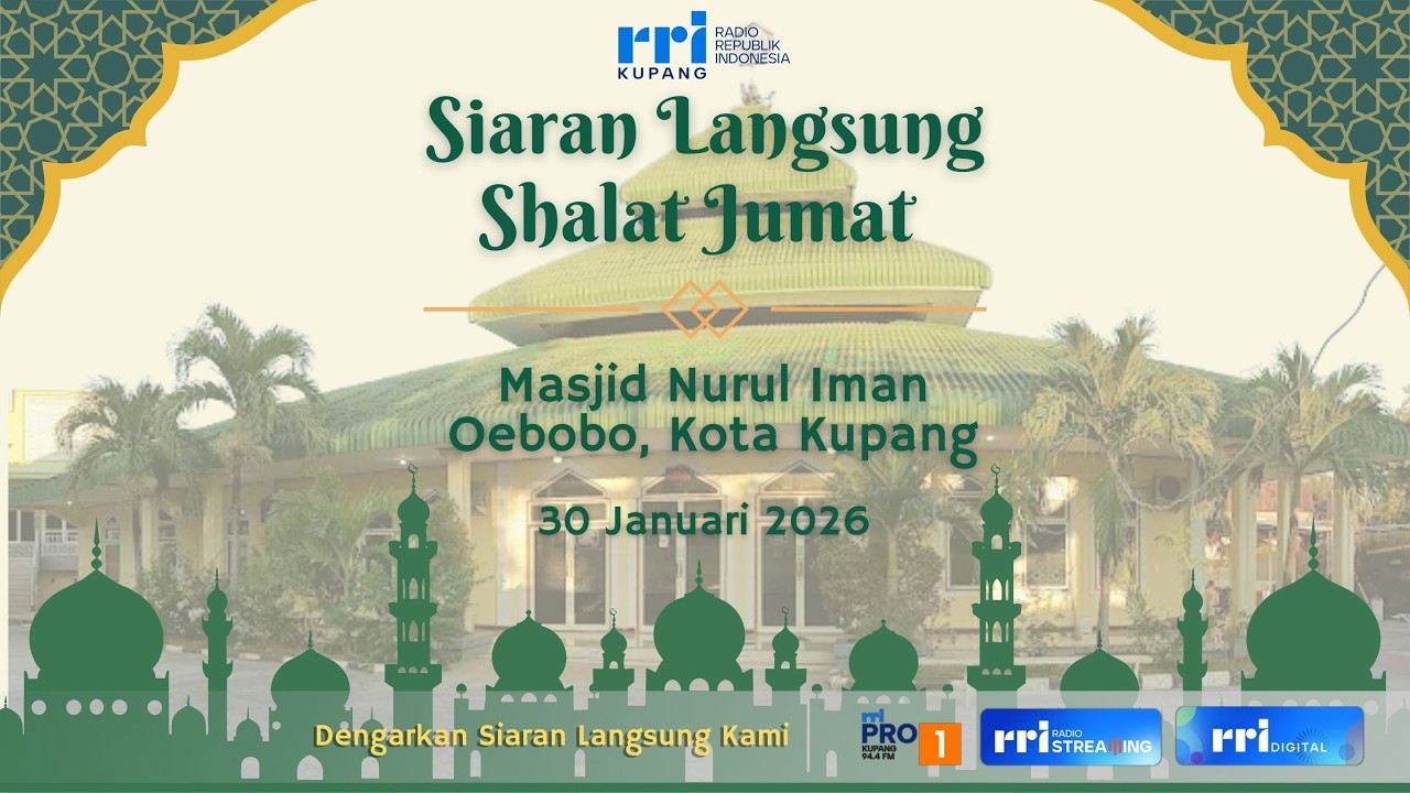 🔴 Live - Siaran Langsung Salat Jumat Masjid Nurul Iman - Oebobo, Kota Kupang | 30 Januari 2026